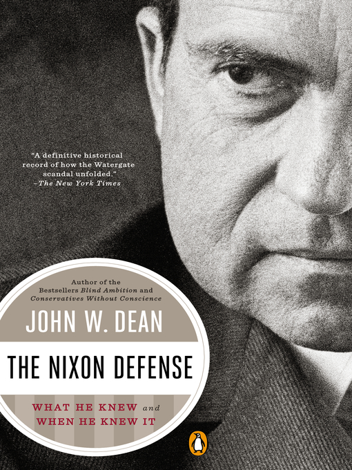 Title details for The Nixon Defense by John W. Dean - Available
